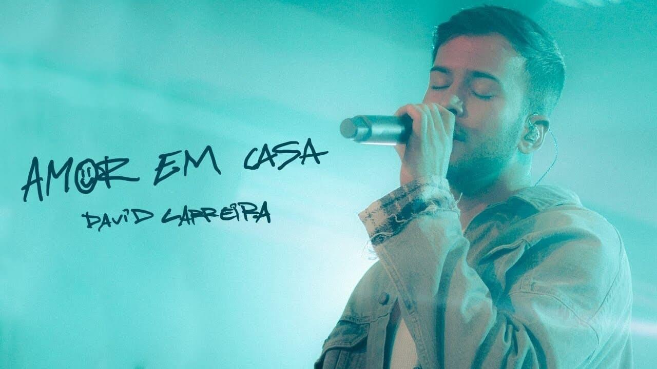 David Carreira - Amor Em Casa