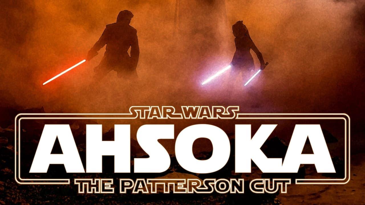 Star Wars Ahsoka - The Patterson Cut