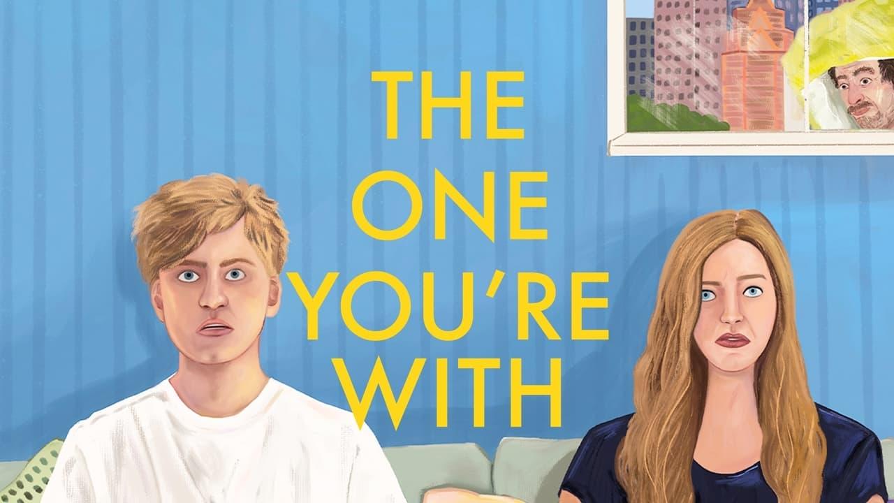 The One You're With