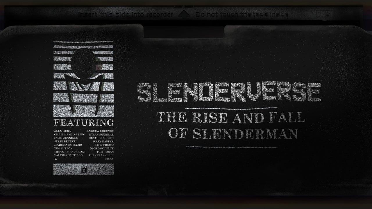 Slenderverse: The Rise and Fall of Slenderman