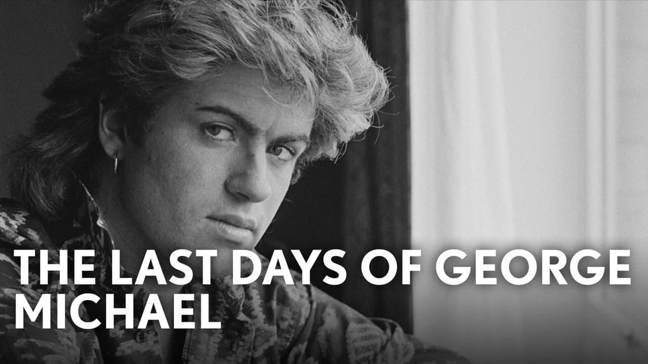 The Last Days of George Michael