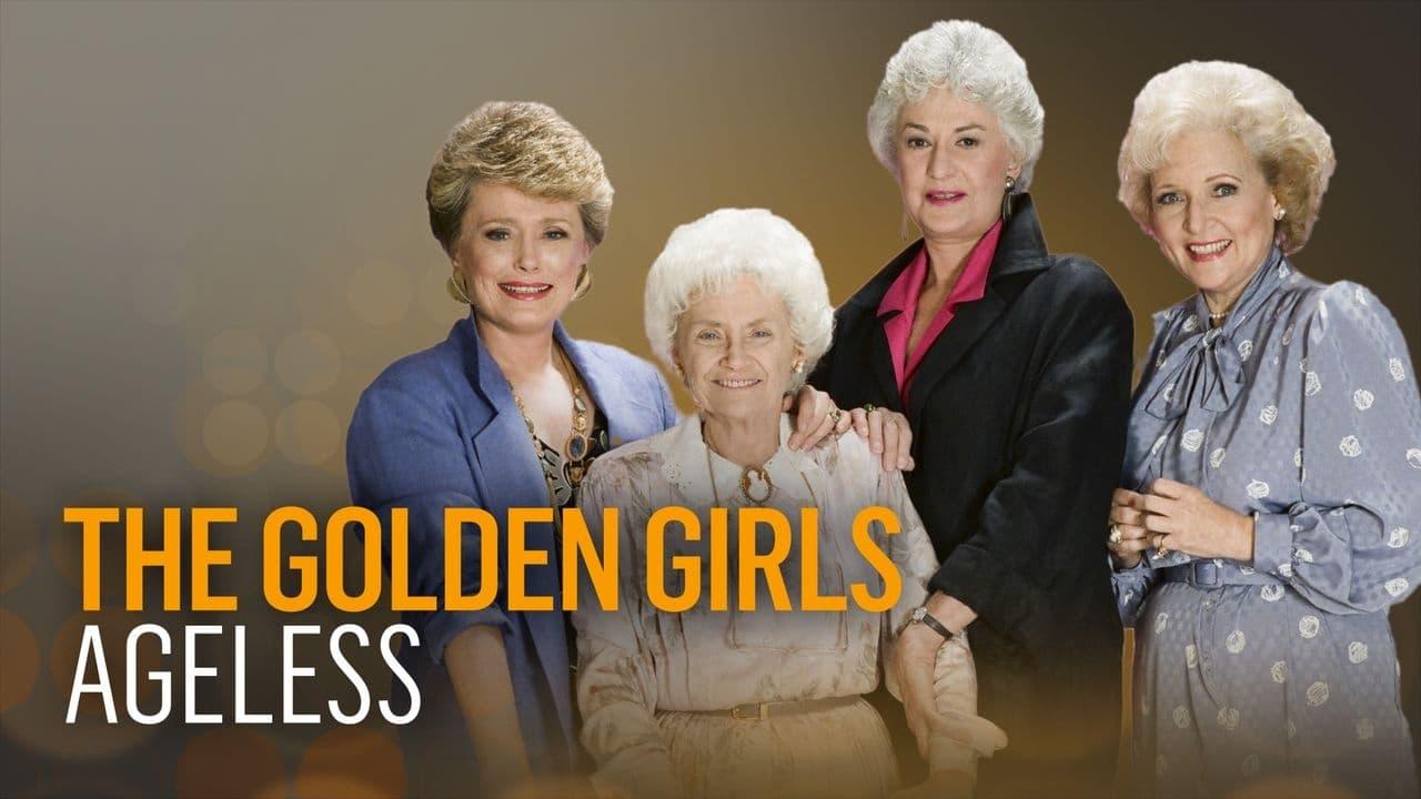 The Golden Girls: Ageless