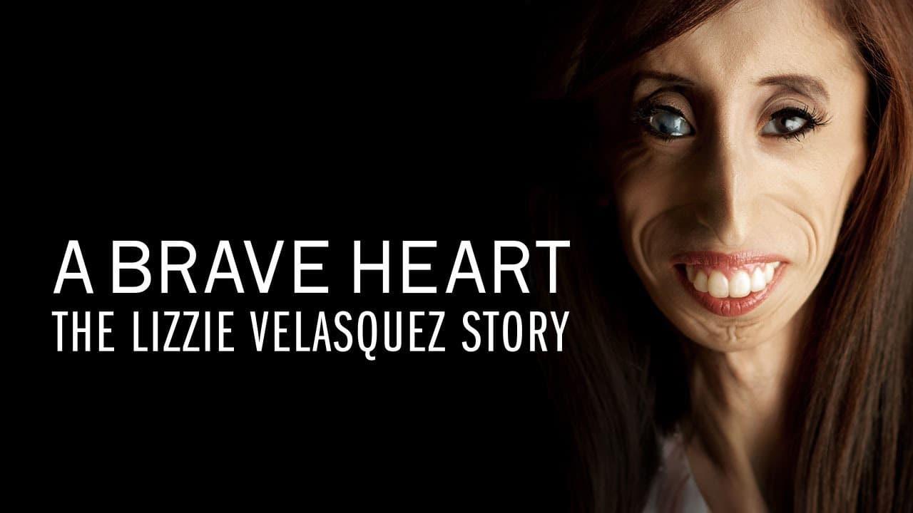 A Brave Heart: The Lizzie Velasquez Story