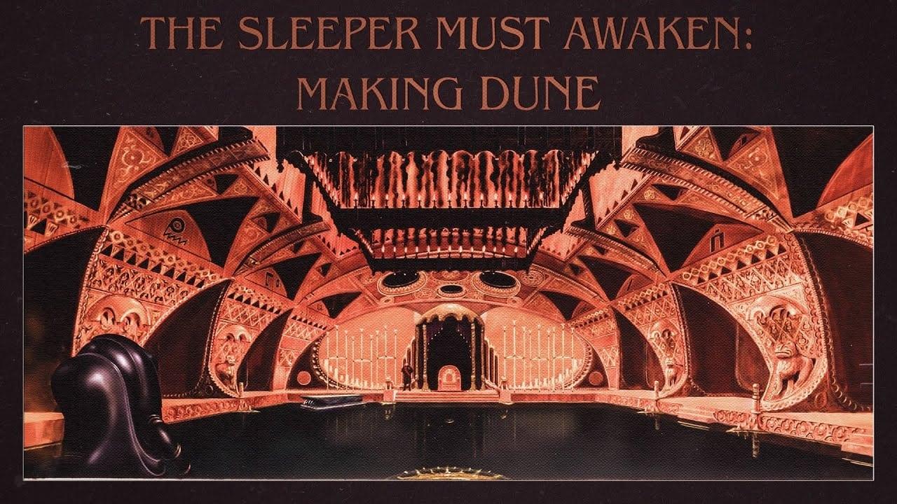 The Sleeper Must Awaken: Making Dune