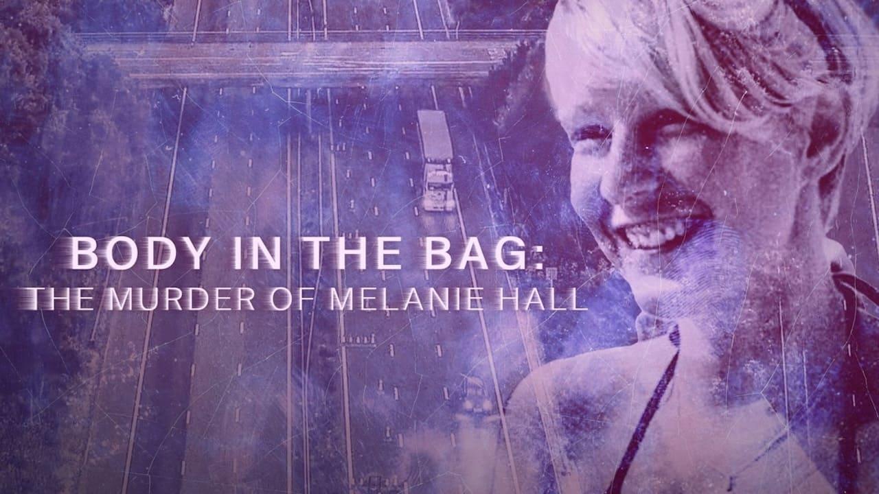 The Body in the Bag: The Murder of Melanie Hall