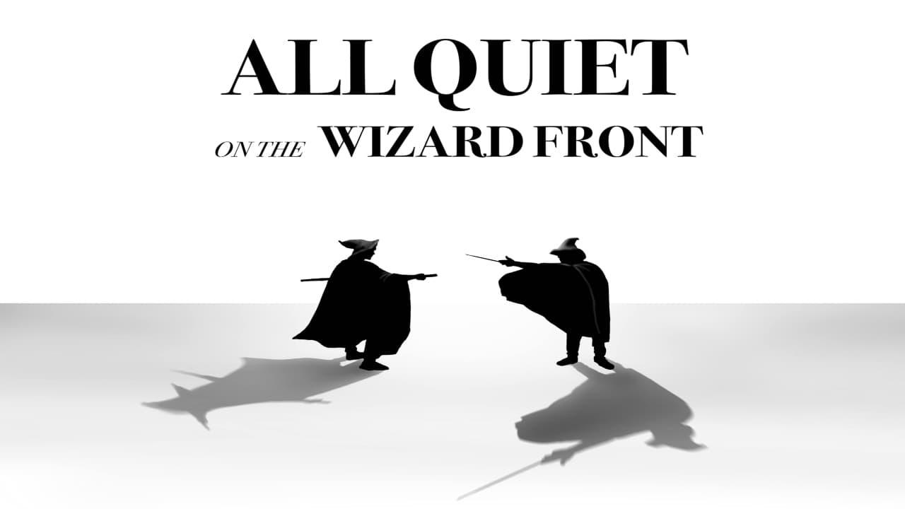 All Quiet on the Wizard Front