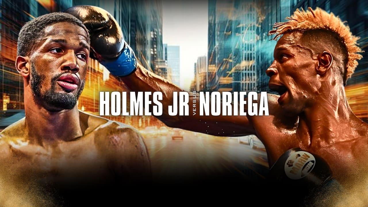 Ardreal Holmes Jr. vs. Hugo Noriega