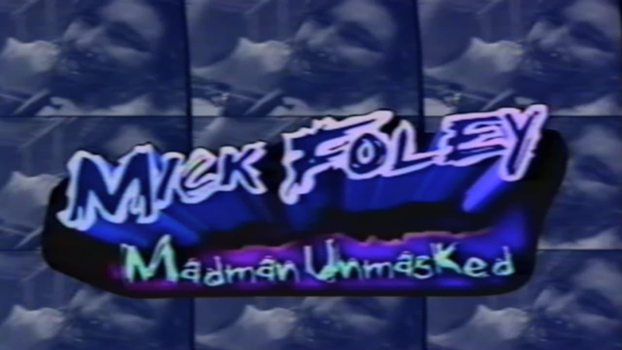 Mick Foley: Madman Unmasked