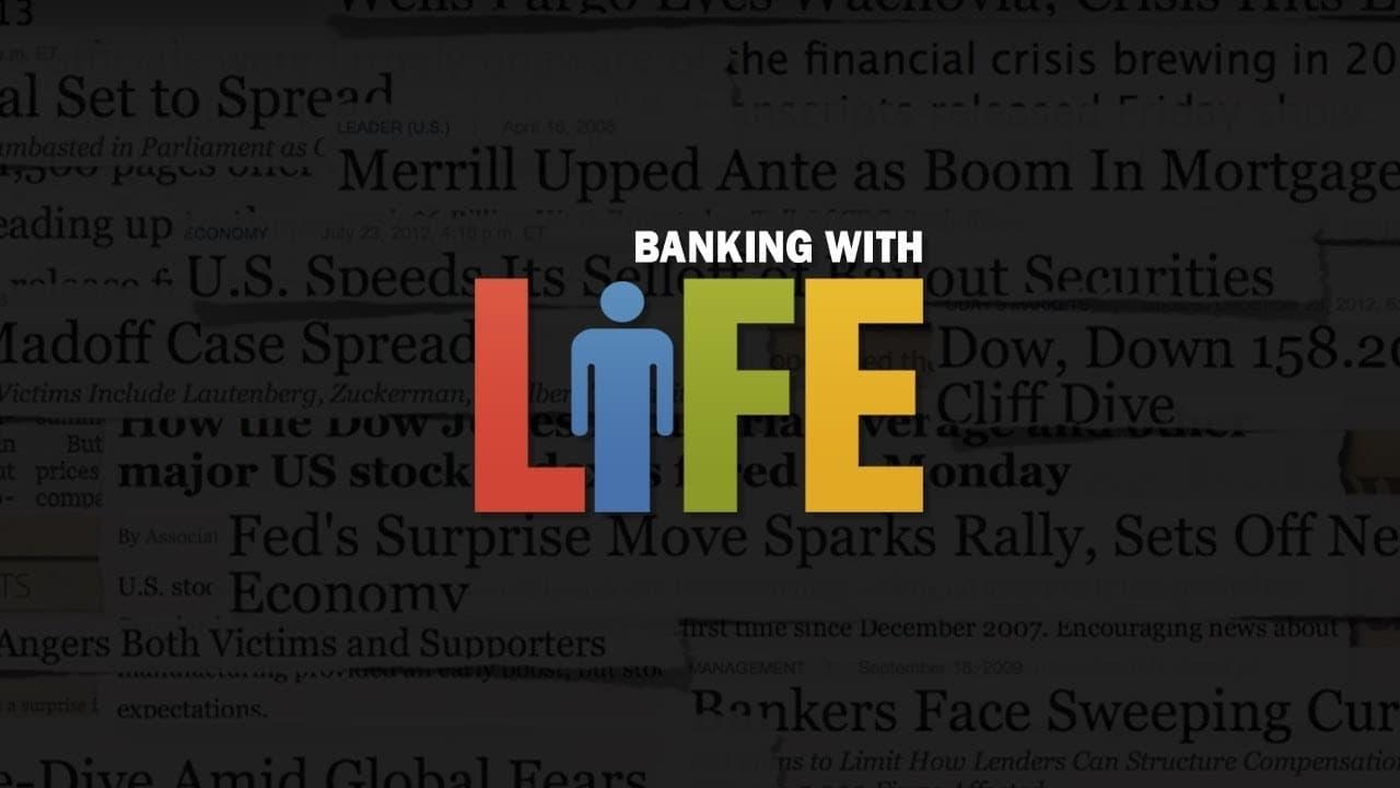 Banking with Life