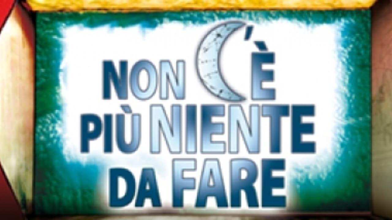 Non c'è più niente da fare