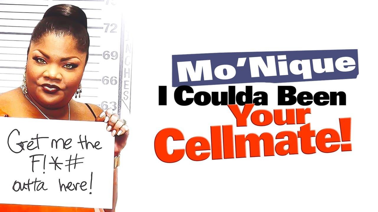 Mo'nique: I Coulda Been Your Cellmate