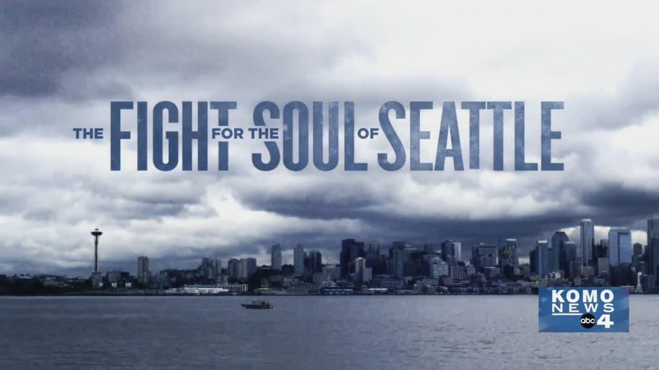 The Fight for the Soul of Seattle