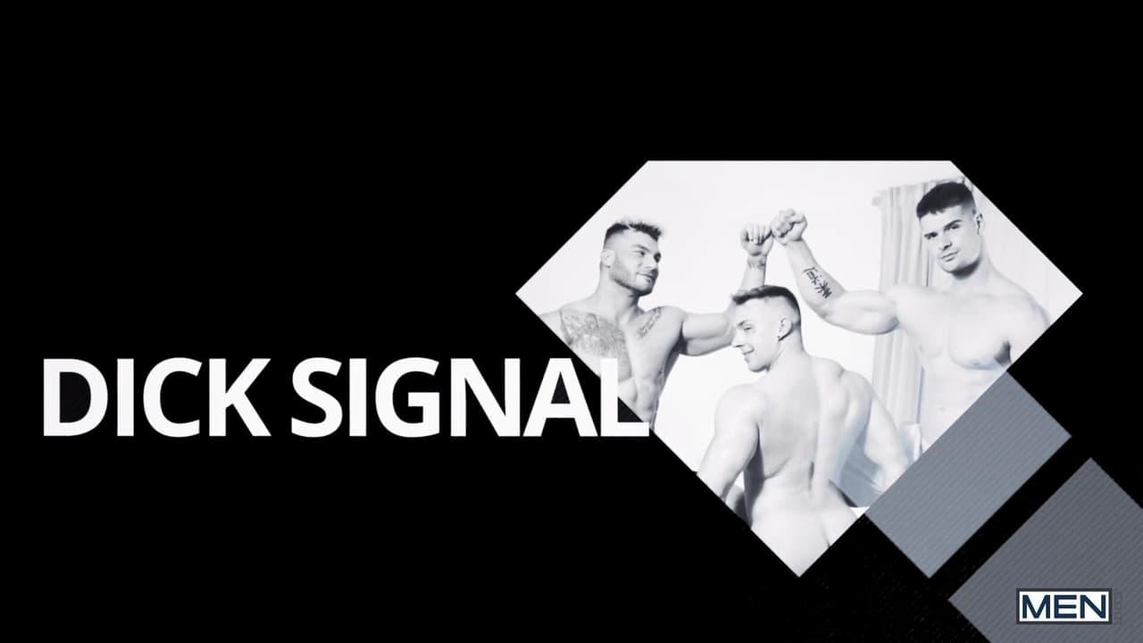 Dick Signal Uncut