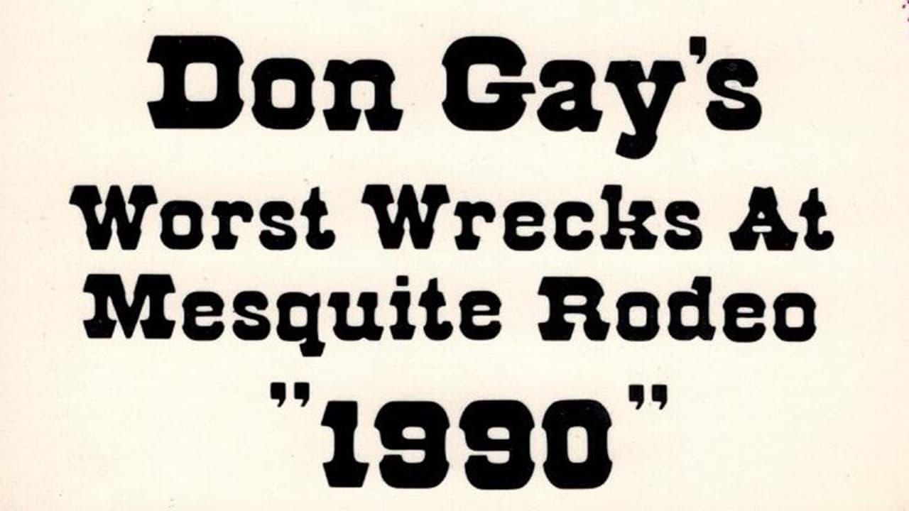 Don Gay's Worst Wrecks At Mesquite Rodeo 1990