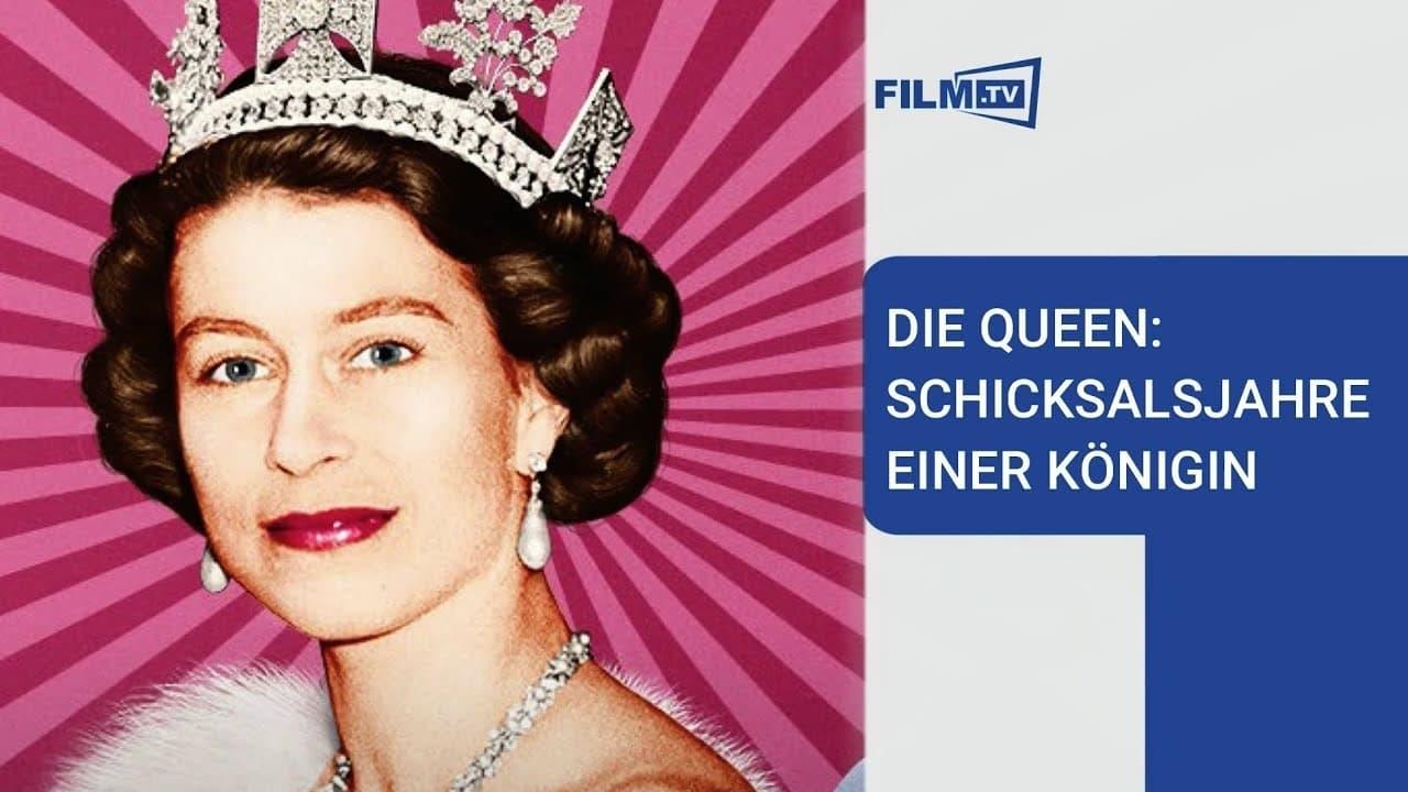 Die Queen - Schicksalsjahre einer Königin