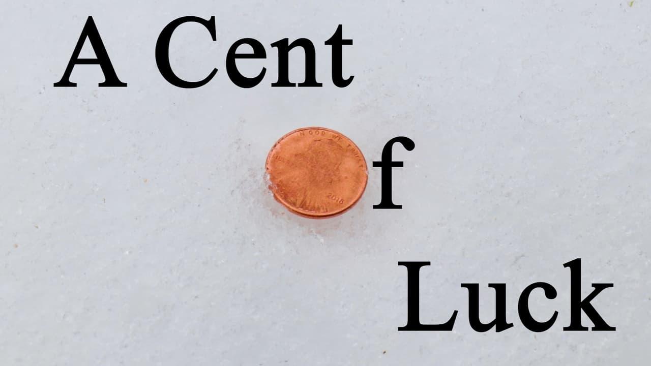 A Cent of Luck