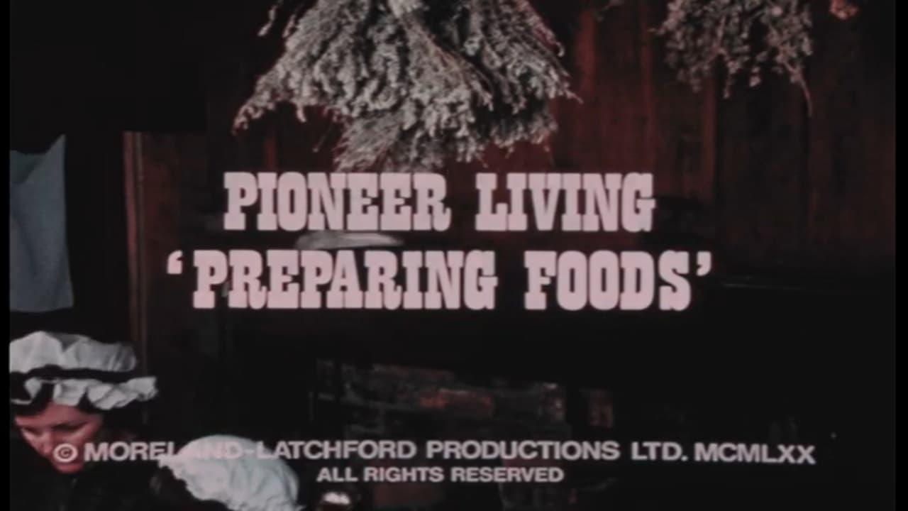 Pioneer Living: 'Preparing Foods'