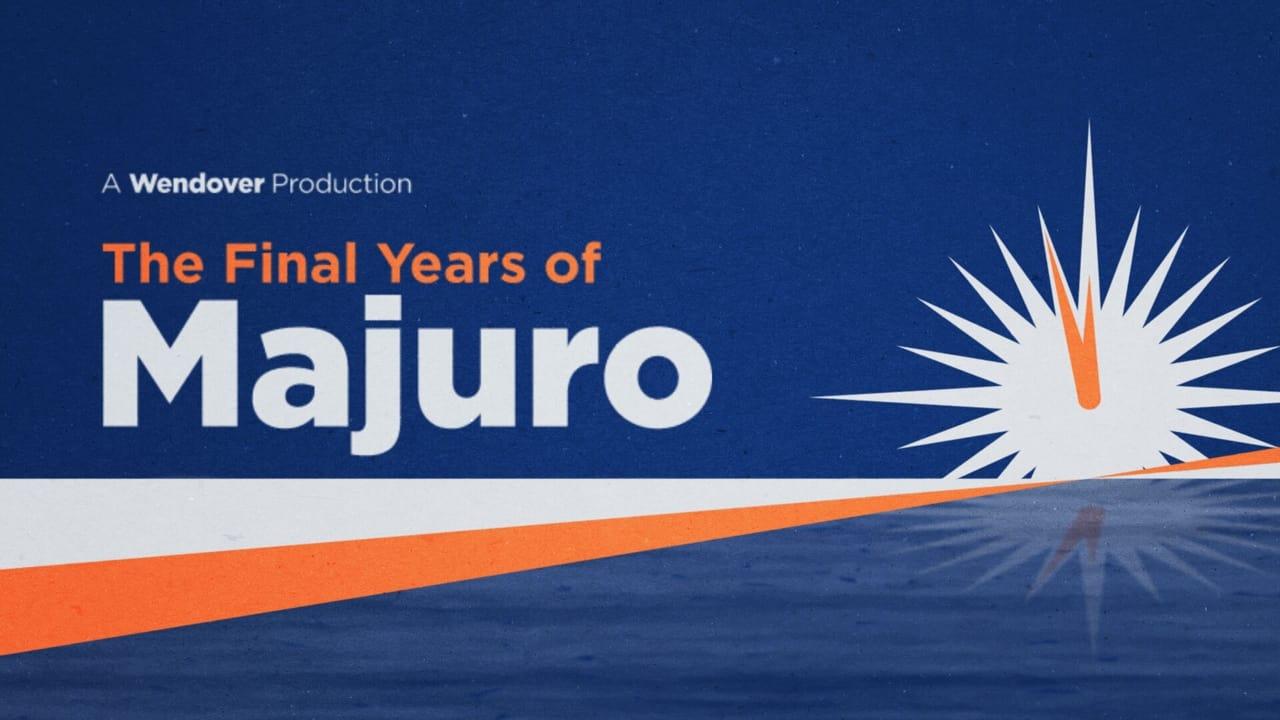 The Final Years of Majuro