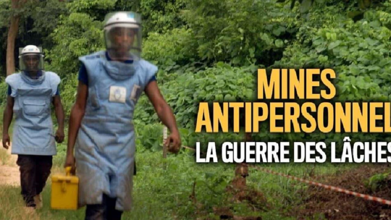 Mines antipersonnel : La guerre des lâches