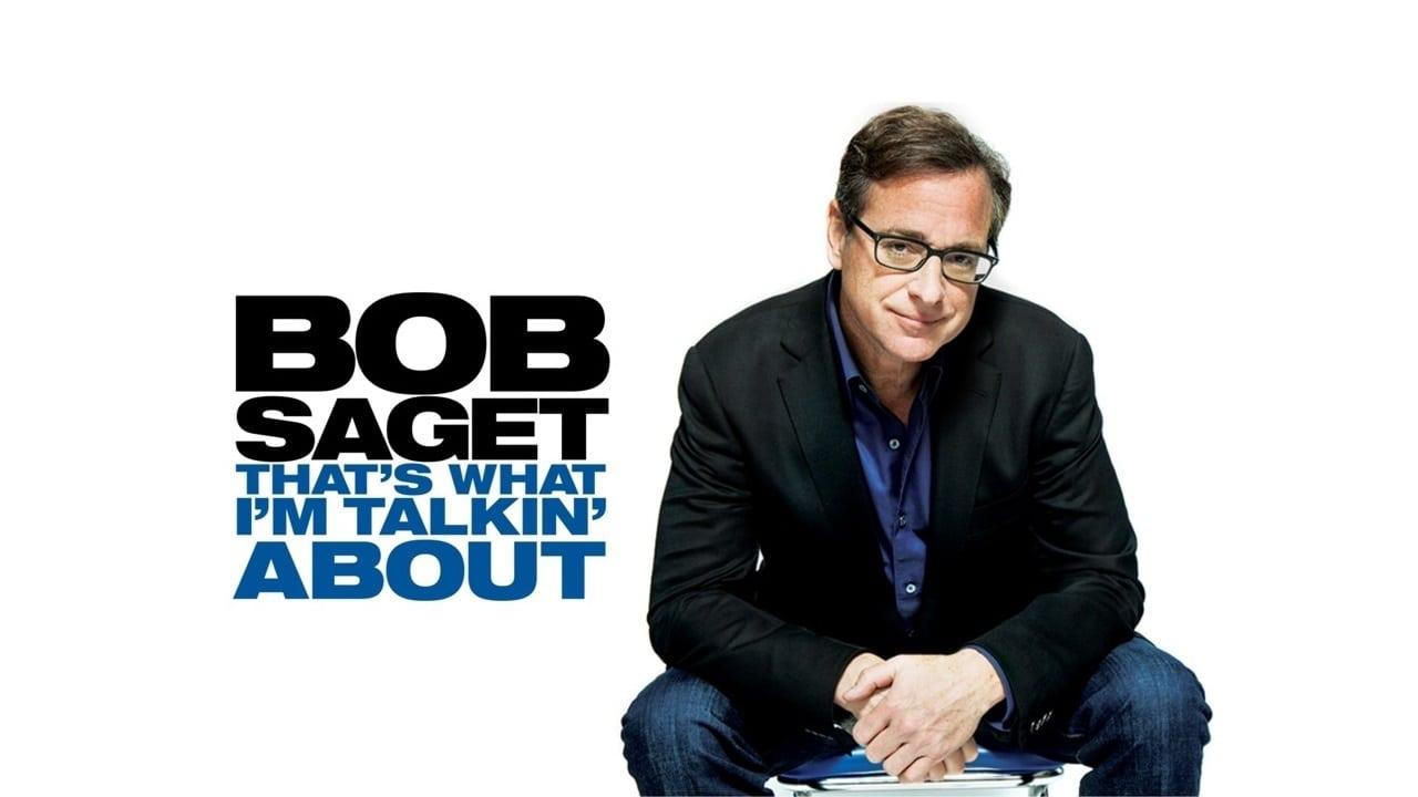 Bob Saget: That's What I'm Talking About