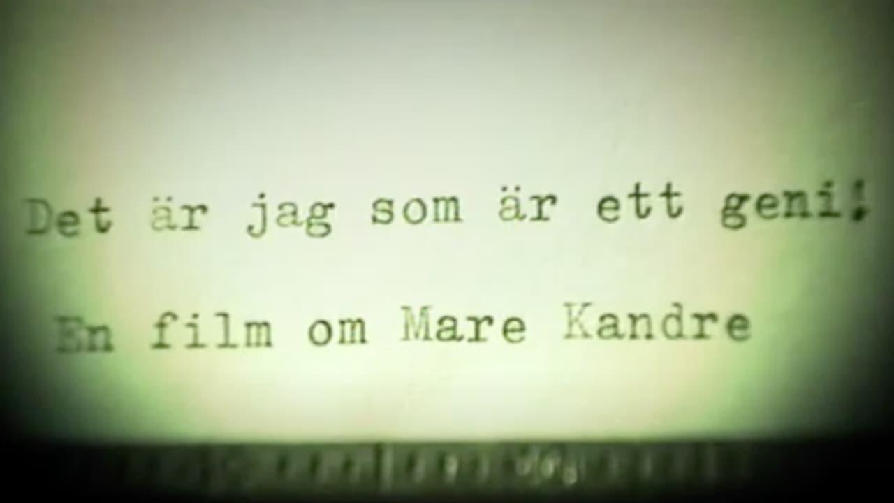 Mare Kandre: I Am the Genius!